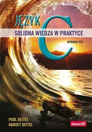 Język C. Solidna wiedza w praktyce wyd. 8