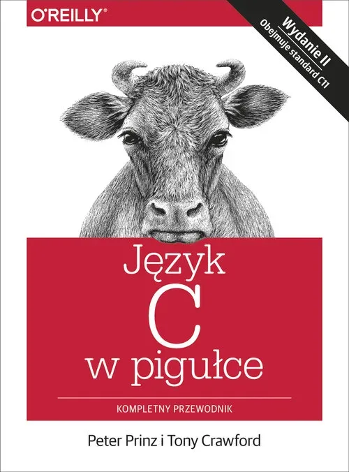 Język C w pigułce. Kompletny przewodnik