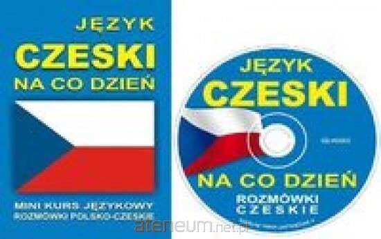 Język czeski na co dzień. Rozmówki + minikurs + CD