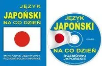 Język japoński na co dzień. Rozmówki +minikurs +CD