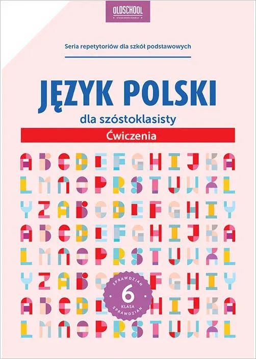 Język polski dla szóstoklasisty. Ćwiczenia