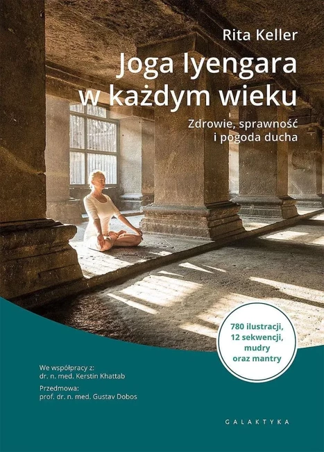 Joga Iyengara w każdym wieku. Zdrowie, sprawność i pogoda ducha