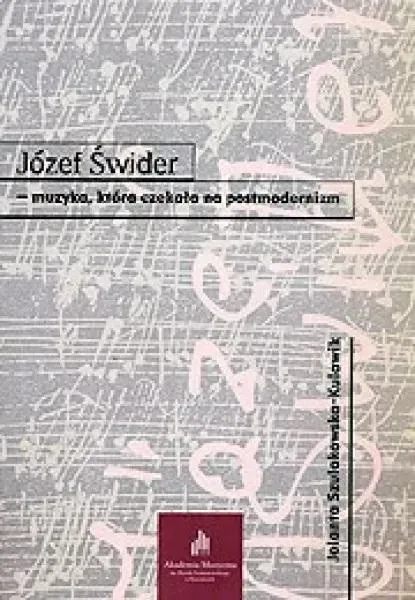 Józef Świder - muzyka, która czekała na...