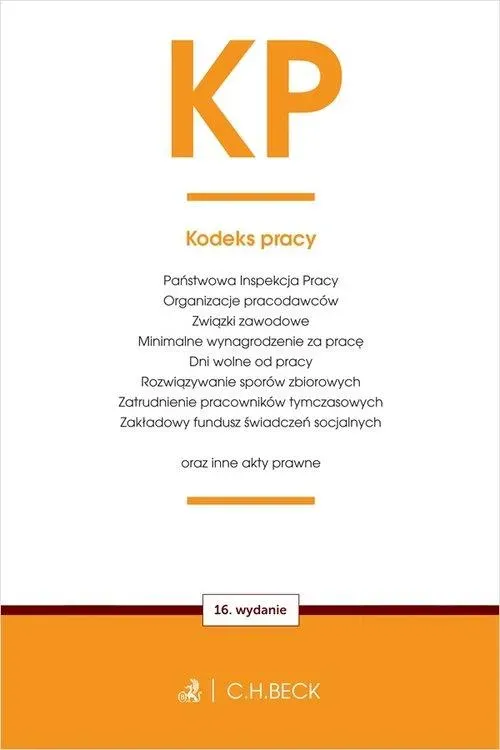 KP. Kodeks pracy oraz ustawy towarzyszące wyd. 16