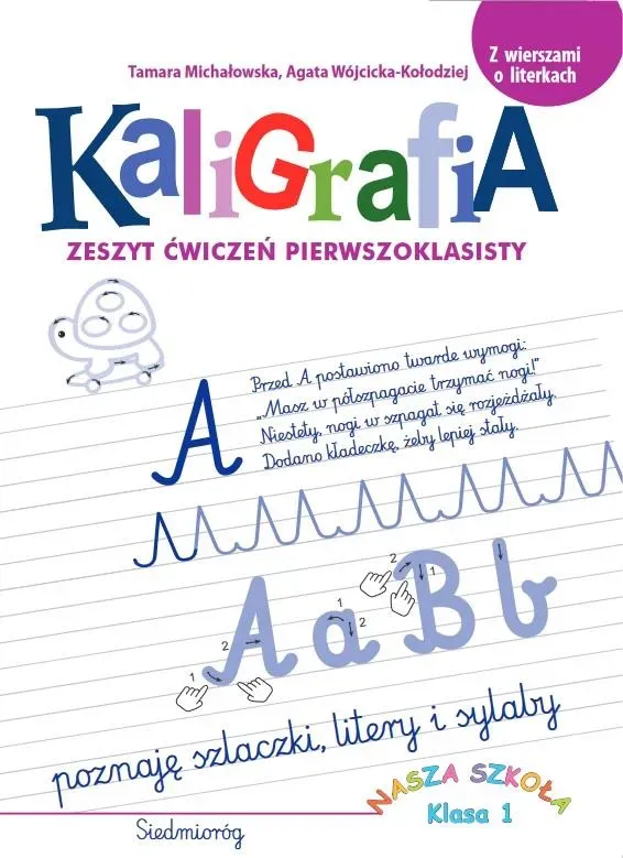 Kaligrafia. Zeszyt ćwiczeń
pierwszoklasisty