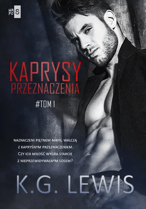 Kaprysy Przeznaczenia Tom 1