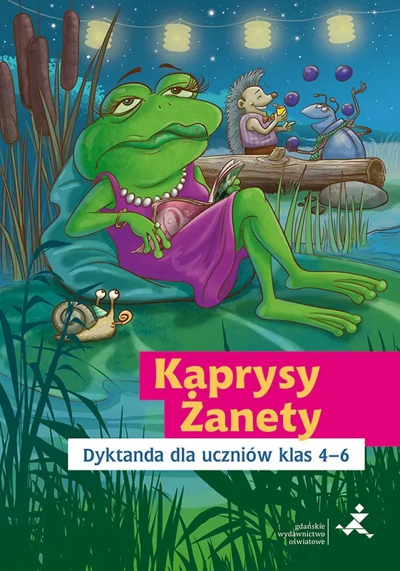 Kaprysy Żanety Dyktanda dla uczniów klas 4–6