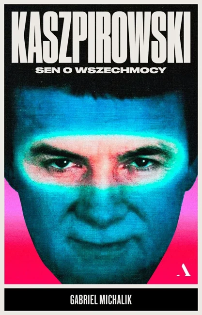 Kaszpirowski sen o wszechmocy