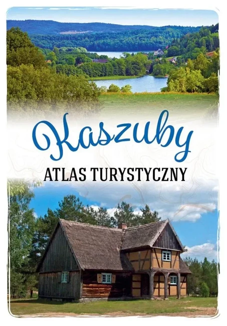 Kaszuby. Atlas turystyczny