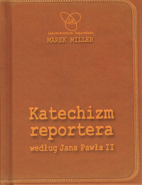 Katechizm reportera według Jana Pawła II Wydanie II