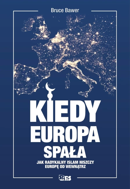 Kiedy Europa spała. Jak  radykalny islam niszczy Zachód od środka