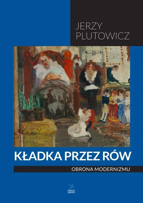 Kładka przez rów. Obrona modernizmu