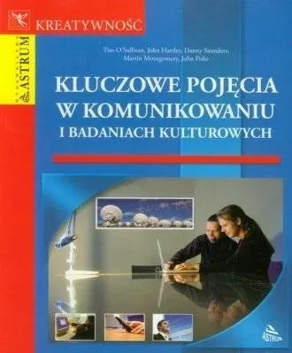 Kluczowe pojęcia w komunikowaniu i badaniach...