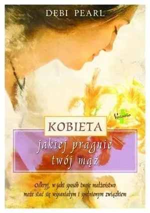 Kobieta jakiej pragnie Twój mąż