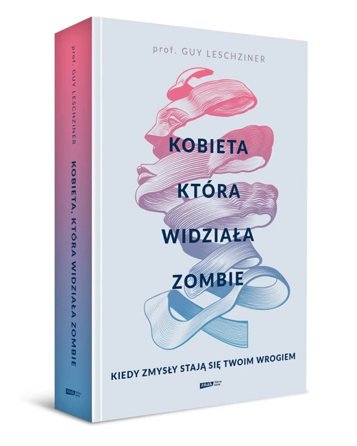 Kobieta, która widziała zombie. Kiedy zmysły stają się twoim wrogiem