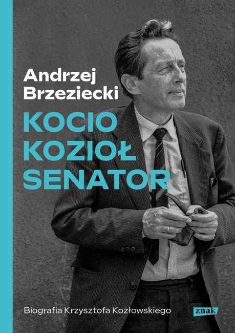 Kocio, Kozioł, Senator. Biografia Krzysztofa Kozłowskiego