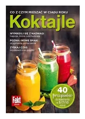 Koktajle Co z czym mieszać w ciągu roku