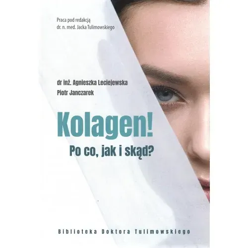 Kolagen! Po co, jak i skąd?