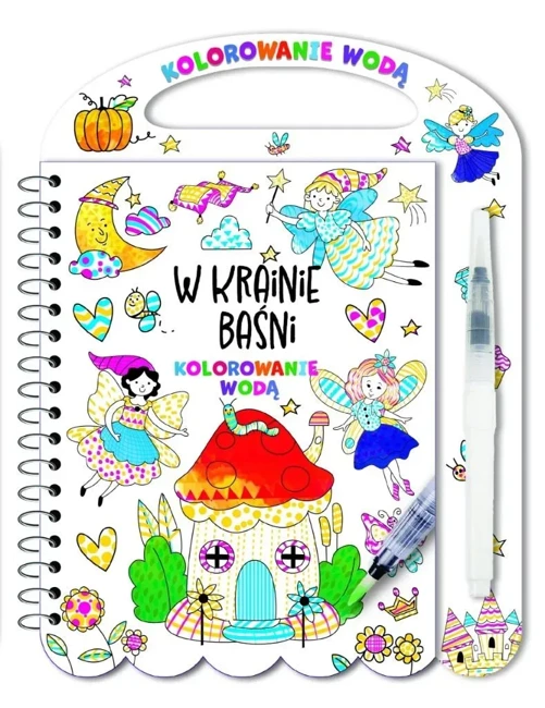 Kolorowanie wodą. W krainie baśni