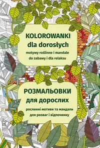 Kolorowanki dla dorosłych Motywy roślinne i mandale do zabawy i dla relaksu