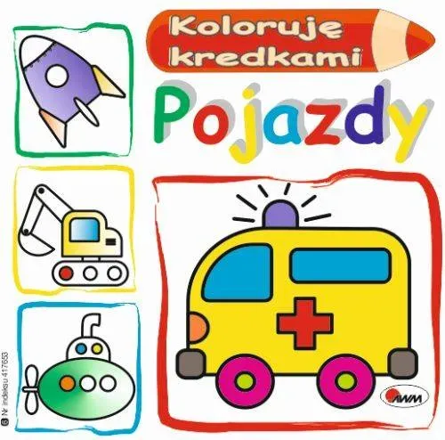 Koloruję kredkami. Pojazdy