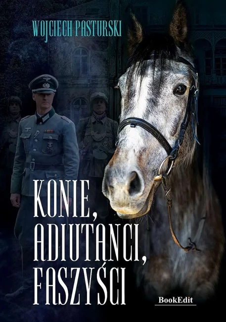 Konie, adiutanci, faszyści