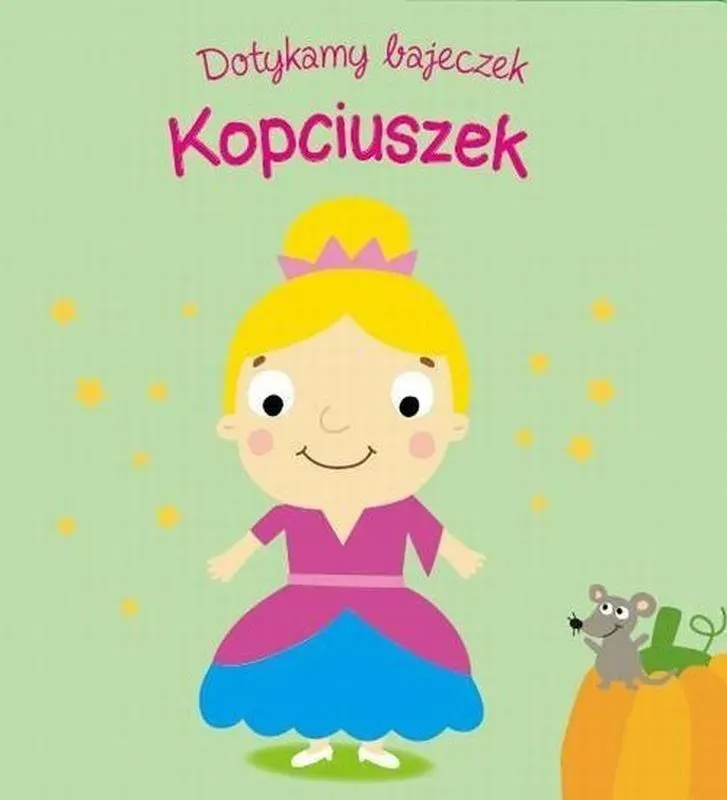 Kopciuszek. Dotykamy bajeczek