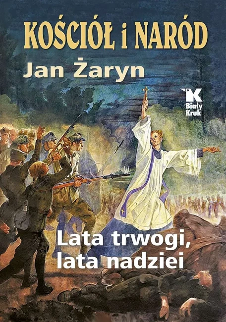 Kościół i Naród lata trwogi, lata nadziei