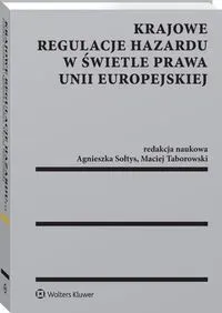 Krajowe regulacje hazardu w świetle prawa Unii Europejskiej