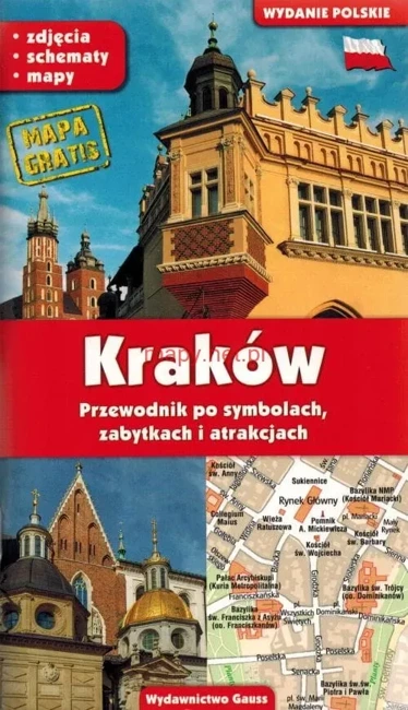 Kraków. Przewodnik po symbolach, zabytkach i atrakcjach