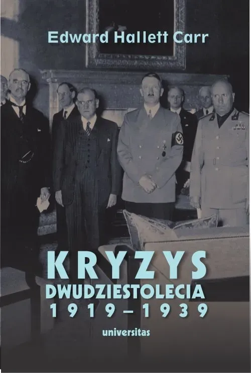 Kryzys dwudziestolecia 1919–1939. Wprowadzenie do badań nad stosunkami międzynarodowymi