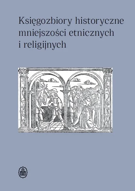 Księgozbiory historyczne mniejszości etnicznych...