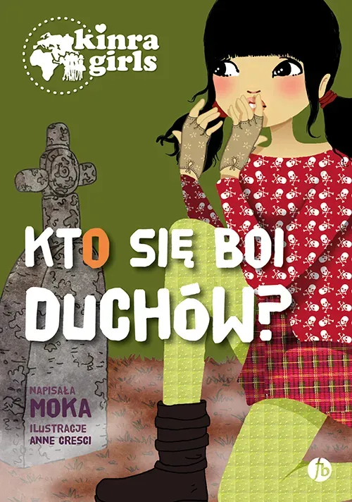 Kto się boi duchów? Kinra Girls. Tom 4