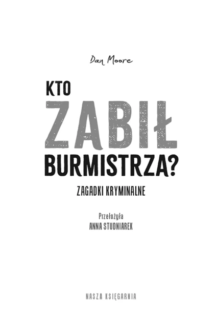 Kto zabił burmistrza? Zagadki kryminalne