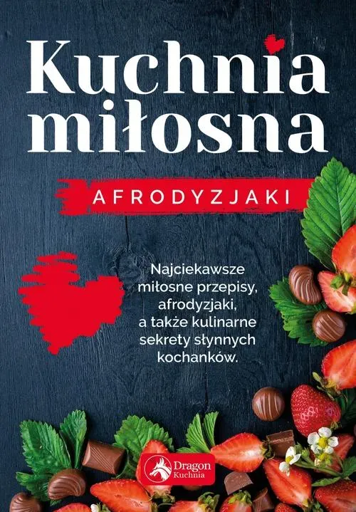 Kuchnia miłosna afrodyzjaki