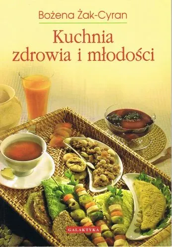 Kuchnia zdrowia i młodości (dodruk 2018)