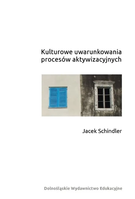 Kulturowe uwarunkowania procesów aktywizacyjnych