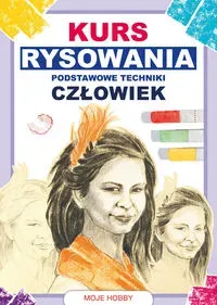 Kurs rysowania Podstawowe techniki Człowiek