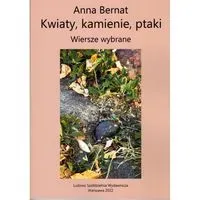 Kwiaty, kamienie, ptaki. Wiersze wybrane