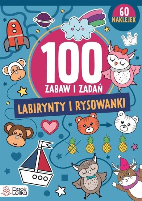 Labirynty i rysowanki. Ponad 100 zabaw i zadań