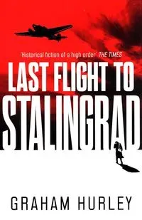 Last Flight to Stalingrad