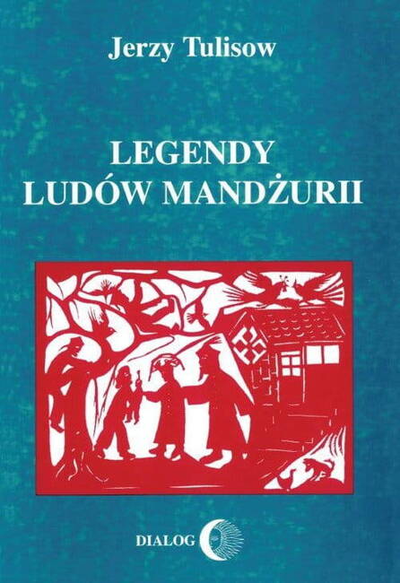 Legendy Ludów Mandżurii