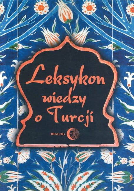 Leksykon Wiedzy O Turcji