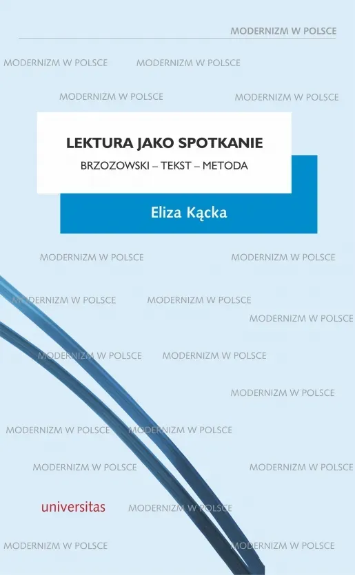 Lektura jako spotkanie. Brzozowski - tekst - metoda