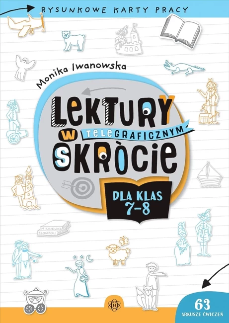 Lektury w teleGRAFICZNYM skrócie dla klas 7–8 Rysunkowe karty pracy