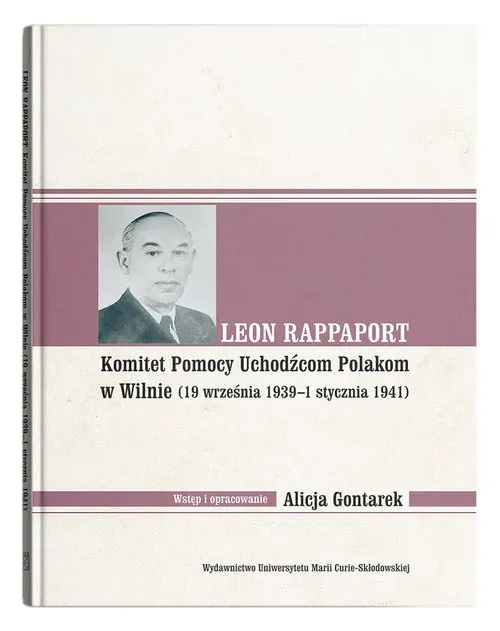 Leon Rappaport. Komitet Pomocy Uchodźcom Polakom w Wilnie (19 września 1939 - 1 stycznia 1941)