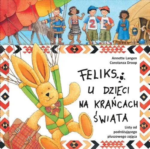 Listy od Feliksa. Feliks u dzieci na krańcach świata