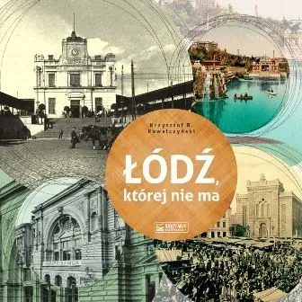 Łódź, której nie ma