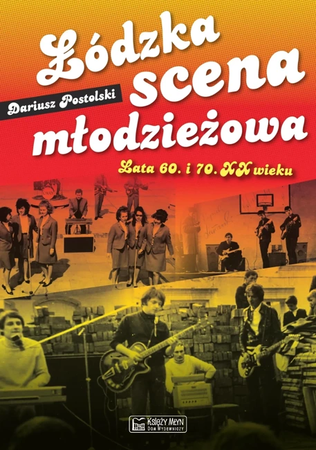 Łódzka scena młodzieżowa. Lata 60 i 70 XX wieku