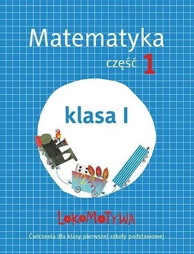 Lokomotywa 1 Matematyka ćwiczenia część 1